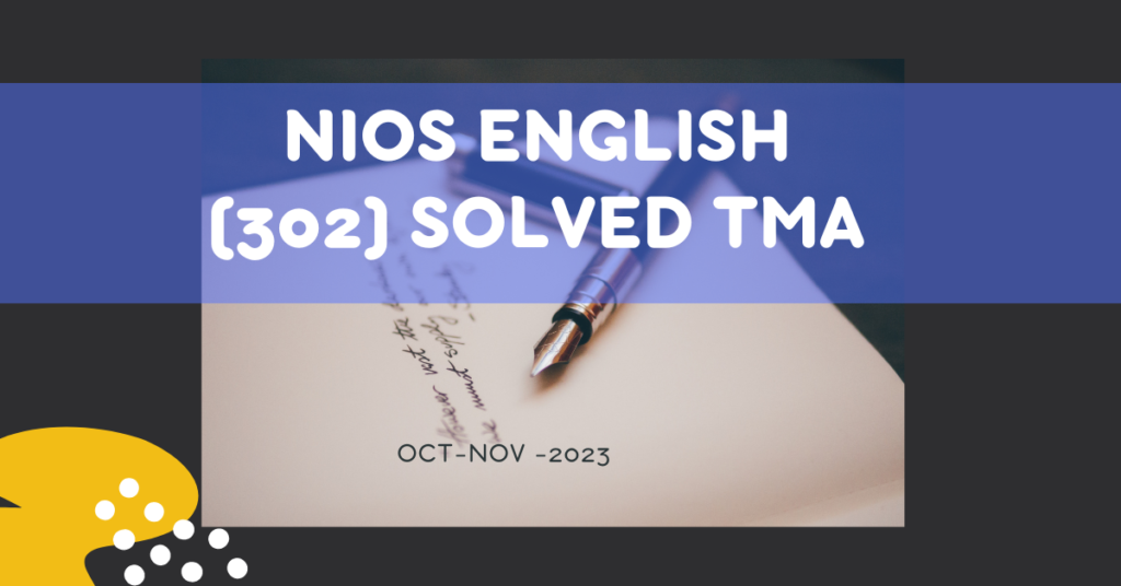 NIOS English 302 assignment solved